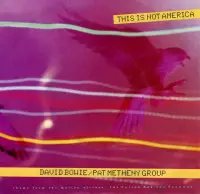 David Bowie - Pat Metheny Group - This Is Not America