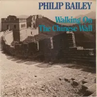 Philip Bailey - Walking On The Chinese Wall