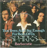 Sparks - This Town Ain't Big Enough For Both Of Us / Barbecutie
