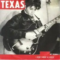 Texas - I Don't Want A Lover