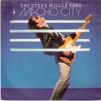 The Steve Miller Band - Macho City